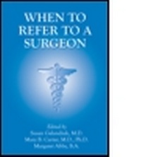 Enlarge image Cover: When to Refer to a Surgeon - Quality Medical Publishing Inc