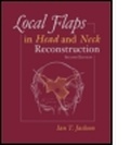 Cover: Local Flaps in Head and Neck Reconstruction - Quality Medical Publishing Inc