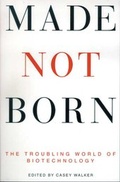 Cover: Made Not Born - University of California Press