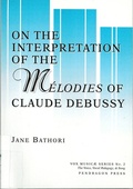 Cover: On the Interpretation of the Melodies of Claude Debussy - Pendragon Press