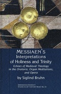 Cover: Messiaen's Interpretations of Holiness and Trinity - Pendragon Press