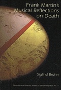 Cover: Frank Martin's Musical Reflections On Death - Pendragon Press