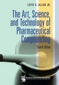 Enlarge image Cover: Art, Science, and Technology of Pharmaceutical Compounding - American Pharmacists Association