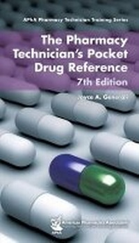 Enlarge image Cover: The Pharmacy Technician's Pocket Drug Reference - American Pharmacists Association
