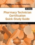 Cover: Pharmacy Technician Certification Quick-Study Guide - American Pharmacists Association