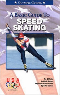 Enlarge image Cover: A Basic Guide to Speed Skating - Griffin Publishing
