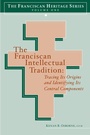 Cover: Franciscan Intellectual Tradition - Franciscan Institute Publications