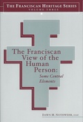 Cover: The Franciscan View of the Human Person - Franciscan Institute