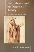 Cover: Life Liberty & the Defense of Dignity - Encounter Books,USA