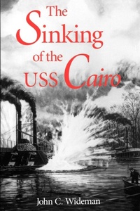 Enlarge image Cover: The Sinking of the USS Cairo - University Press of Mississippi