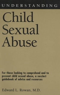 Enlarge image Cover: Understanding Child Sexual Abuse - University Press of Mississippi