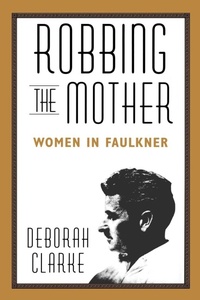 Enlarge image Cover: Robbing the Mother - University Press of Mississippi