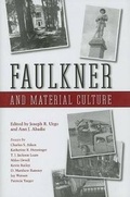 Cover: Faulkner and Material Culture - University Press of Mississippi