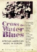 Cover: Cross the Water Blues - University Press of Mississippi
