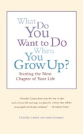 Cover: What Do You Want to Do When You Grow Up? - Little Brown and Company