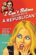 Cover: I Can't Believe I'm Sitting Next to a Republican - Encounter Books,USA