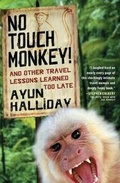 Cover: No Touch Monkey and Other Travel Lessons Learned Too Late - Seal Press
