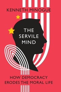 Enlarge image Cover: The Servile Mind - Encounter Books,USA