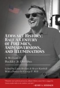 Cover: Athwart History: Half a Century of Polemics, Animadversions, and Illuminations - Encounter Books