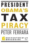 Cover: President Obama's Tax Piracy - Encounter Books,USA