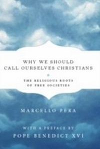 Enlarge image Cover: Why We Should Call Ourselves Christians - Encounter Books