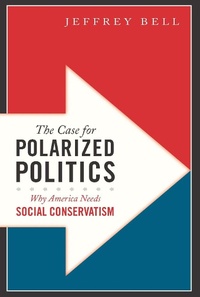 Enlarge image Cover: The Case for Polarized Politics - Encounter Books,USA