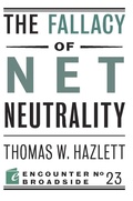 Cover: The Fallacy of Net Neutrality - Encounter Books,USA