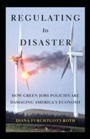 Cover: Regulating to Disaster - Encounter Books