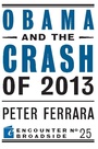 Cover: Obama and the Crash of 2013 - Encounter Books,USA
