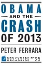 Cover: Obama and the Crash of 2013 - Encounter Books