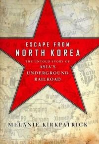 Abbildung von: Escape from North Korea - Encounter Books,USA