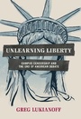 Cover: Unlearning Liberty - Encounter Books,USA