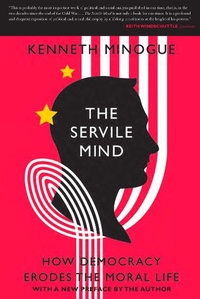Enlarge image Cover: The Servile Mind - Encounter Books,USA