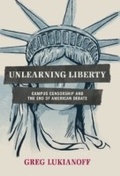 Cover: Unlearning Liberty - Encounter Books
