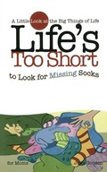 Cover: Life's too Short to Look for Missing Socks - Howard Books