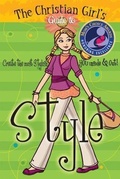 Cover: The Christian Girl's Guide to Style - Rainbow Publishers & Legacy Press