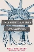 Cover: Unlearning Liberty - Encounter Books,USA
