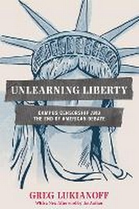 Enlarge image Cover: Unlearning Liberty - Encounter Books,USA