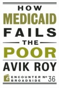 Abbildung von: How Medicaid Fails the Poor - Encounter Books