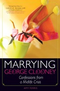 Cover: Marrying George Clooney - Seal Press
