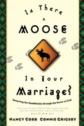 Cover: Is There a Moose in your Marriage? - Multnomah Press