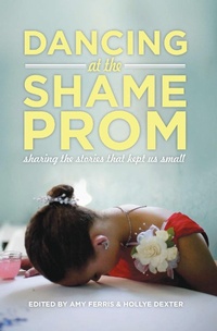 Enlarge image Cover: Dancing at the Shame Prom - Basic Books