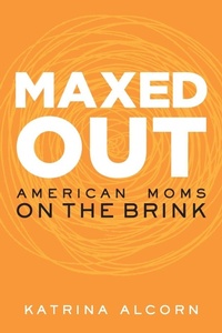 Enlarge image Cover: Maxed Out - Seal Press