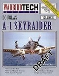 Cover: WarbirdTech 13: Douglas A-1 Skyraider - Specialty Press