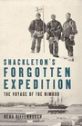 Cover: Shackleton's Forgotten Expedition - Bloomsbury USA