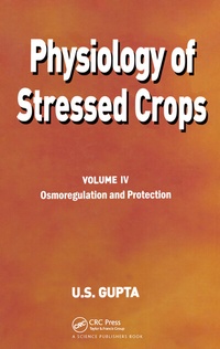 Enlarge image Cover: Physiology of Stressed Crops, Vol. 4 - Science Publishers,U.S.