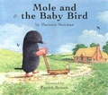 Cover: Mole and the Baby Bird - Bloomsbury U.S.A. Children's Books