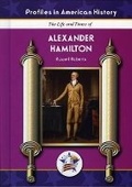Cover: The Life and Times of Alexander Hamilton - Mitchell Lane Publishers