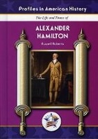 Enlarge image Cover: The Life and Times of Alexander Hamilton - Mitchell Lane Publishers