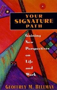 Enlarge image Cover: Your Signature Path: Gaining New Perspectives on Life and Work - Berrett-Koehler